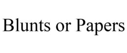 BLUNTS OR PAPERS trademark