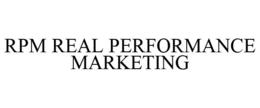 RPM REAL PERFORMANCE MARKETING trademark