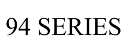 94 SERIES trademark