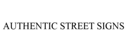 AUTHENTIC STREET SIGNS trademark