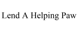 LEND A HELPING PAW trademark