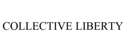 COLLECTIVE LIBERTY trademark