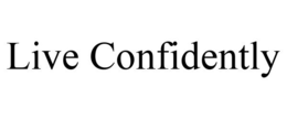 LIVE CONFIDENTLY trademark