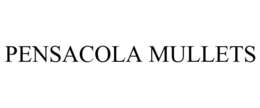 PENSACOLA MULLETS trademark