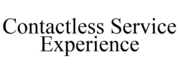 CONTACTLESS SERVICE EXPERIENCE trademark