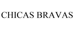 CHICAS BRAVAS trademark