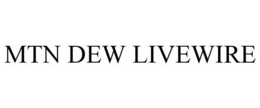 MTN DEW LIVE WIRE trademark