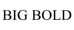 BIG BOLD trademark