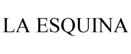 LA ESQUINA trademark