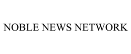 NOBLE NEWS NETWORK trademark