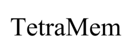 TETRAMEM trademark