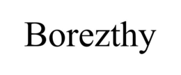 BOREZTHY trademark