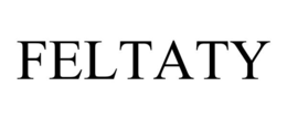 FELTATY trademark