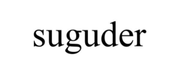 SUGUDER trademark