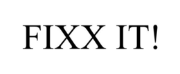 FIXX IT! trademark