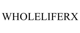 WHOLELIFERX trademark