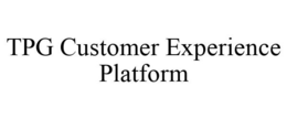 TPG CUSTOMER EXPERIENCE PLATFORM trademark