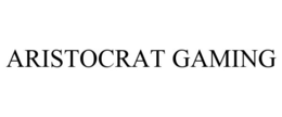 ARISTOCRAT GAMING trademark