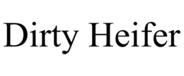 DIRTY HEIFER trademark