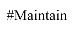 #MAINTAIN trademark
