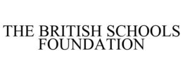 THE BRITISH SCHOOLS FOUNDATION trademark