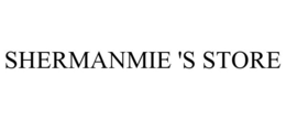 SHERMANMIE 'S STORE trademark