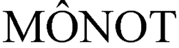MÔNOT trademark