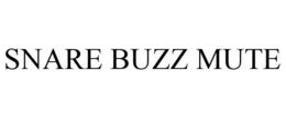SNARE BUZZ MUTE trademark
