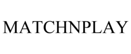 MATCHNPLAY trademark