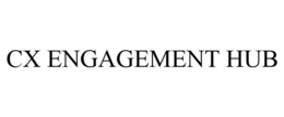 CX ENGAGEMENT HUB trademark