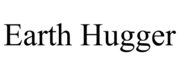 EARTH HUGGER trademark