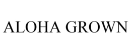 ALOHA GROWN trademark