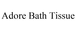 ADORE BATH TISSUE trademark