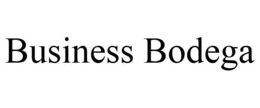 BUSINESS BODEGA trademark