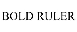 BOLD RULER trademark