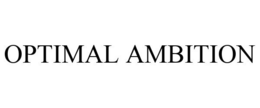 OPTIMAL AMBITION trademark