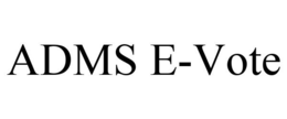 ADMS E-VOTE trademark