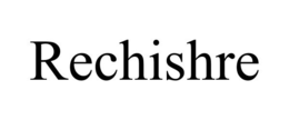 RECHISHRE trademark