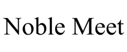 NOBLE MEET trademark