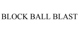BLOCK BALL BLAST trademark