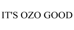 IT'S OZO GOOD trademark