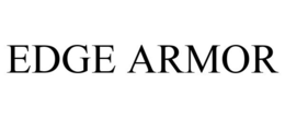 EDGE ARMOR trademark