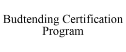 BUDTENDING CERTIFICATION PROGRAM trademark