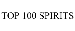 TOP 100 SPIRITS trademark