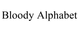 BLOODY ALPHABET trademark