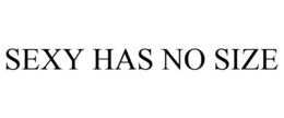 SEXY HAS NO SIZE trademark