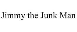 JIMMY THE JUNK MAN trademark