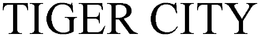 TIGER CITY trademark