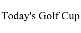 TODAY'S GOLF CUP trademark