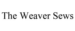 THE WEAVER SEWS trademark